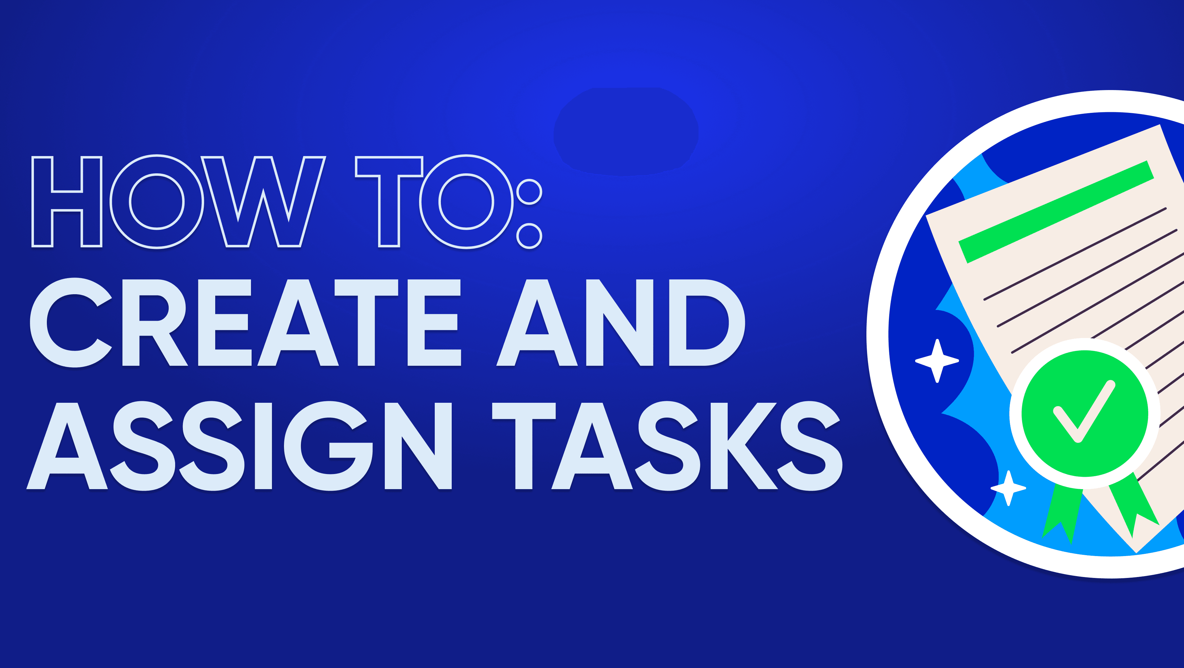 How To Create and Assign Tasks