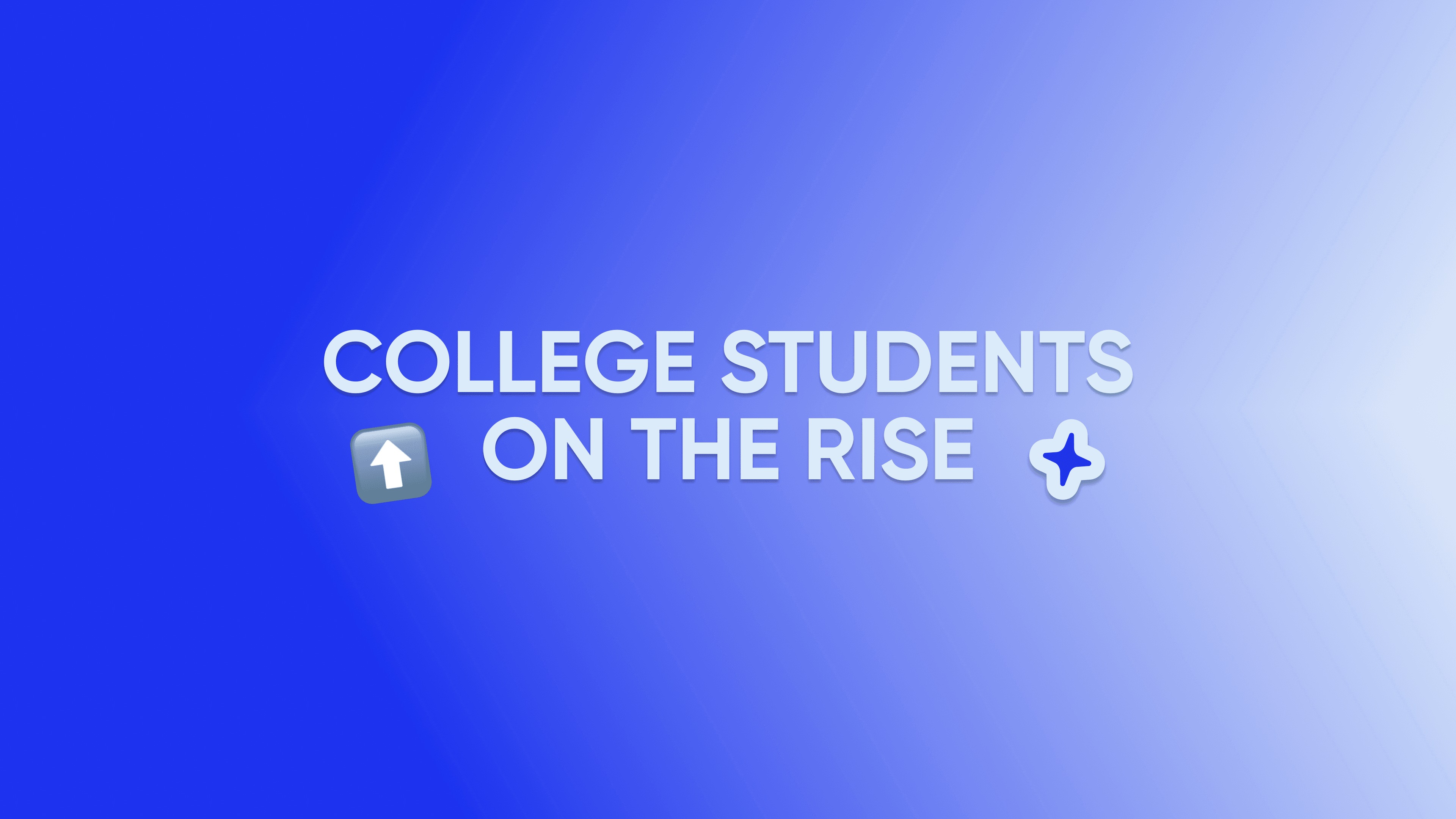 College students on the rise