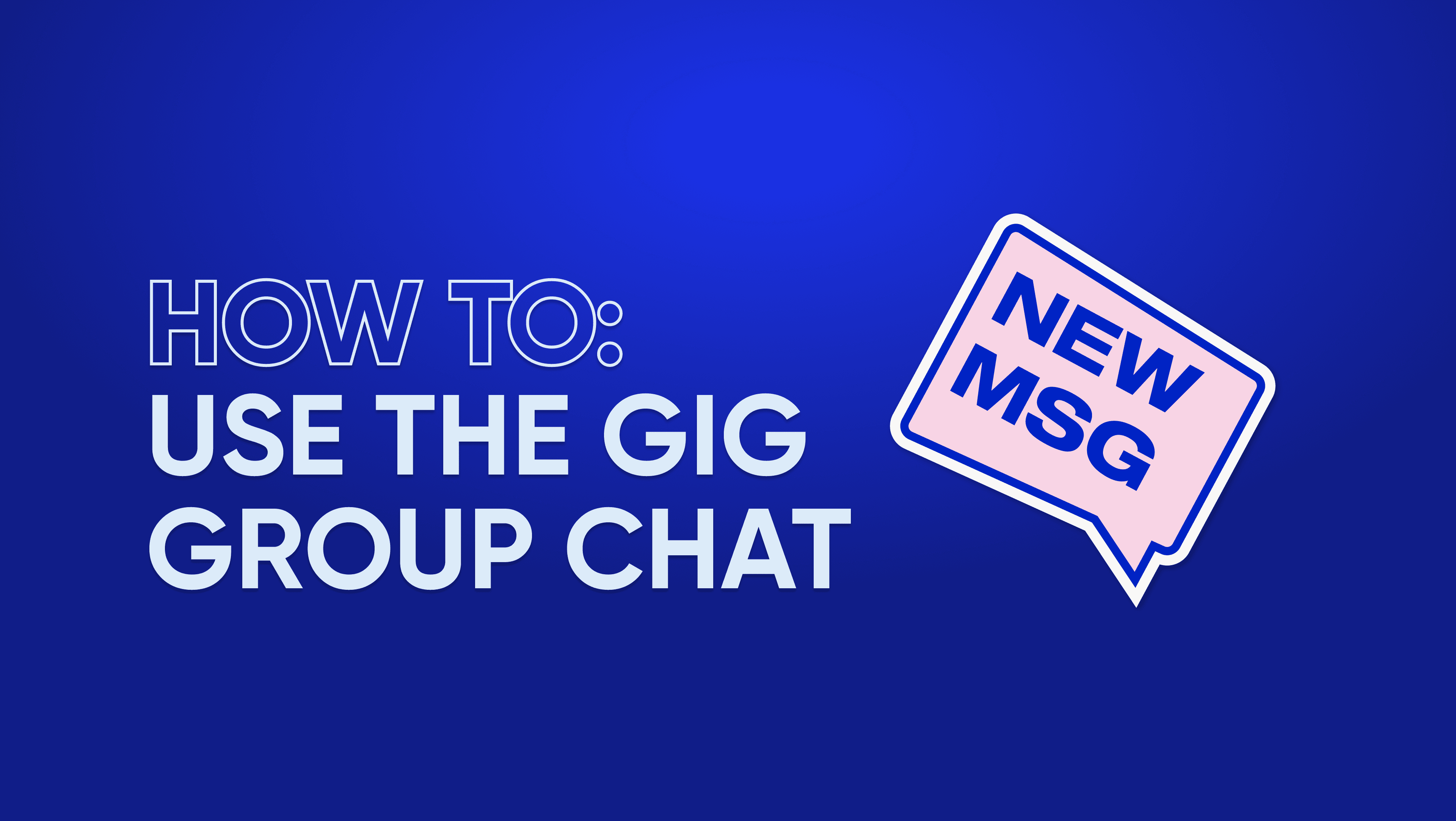 How To: Use the GIG Group Chat