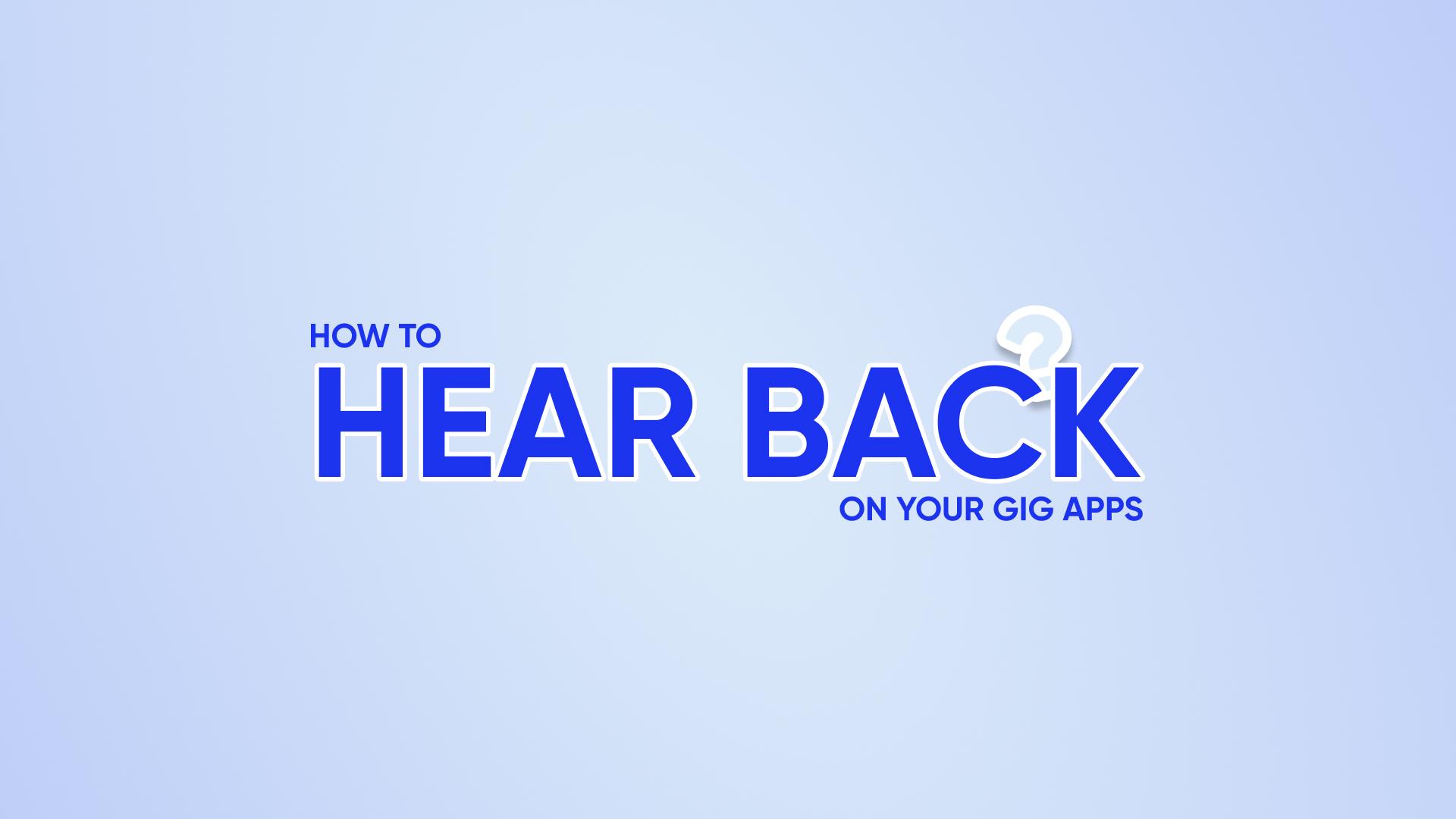 Hearing back on your GIG applications