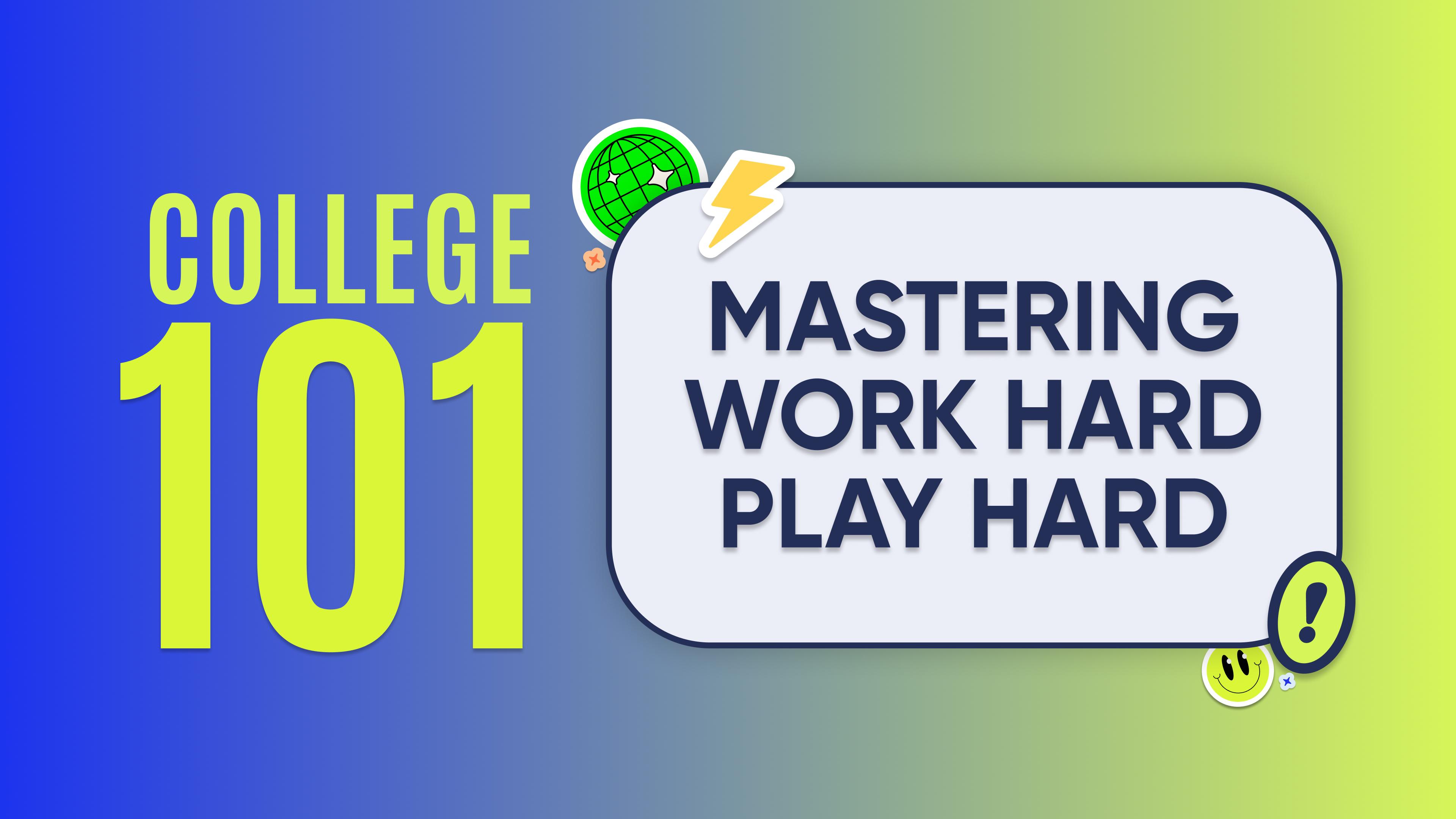 Mastering the Work Hard, Play Hard Lifestyle