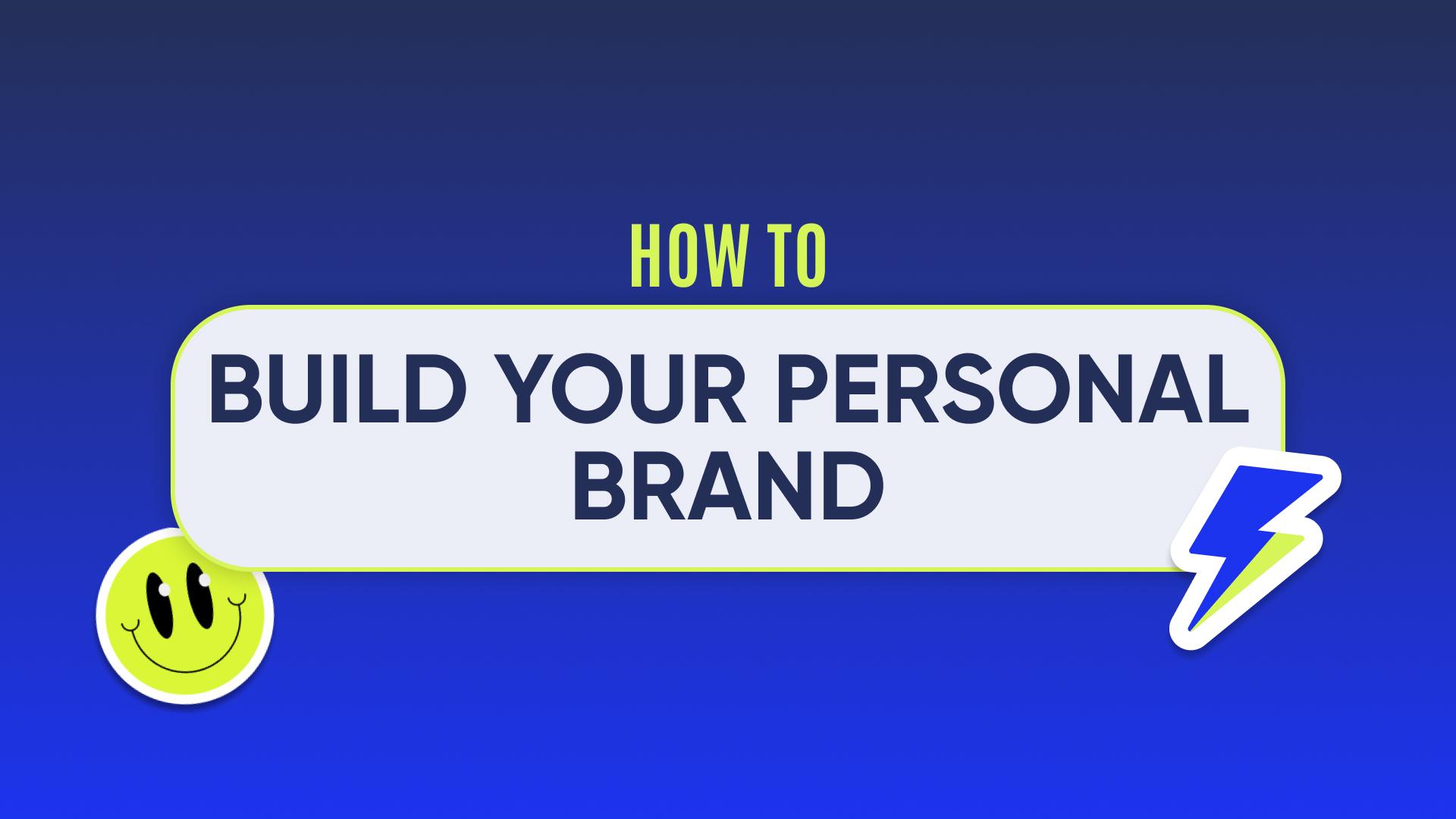 How to build your personal brand