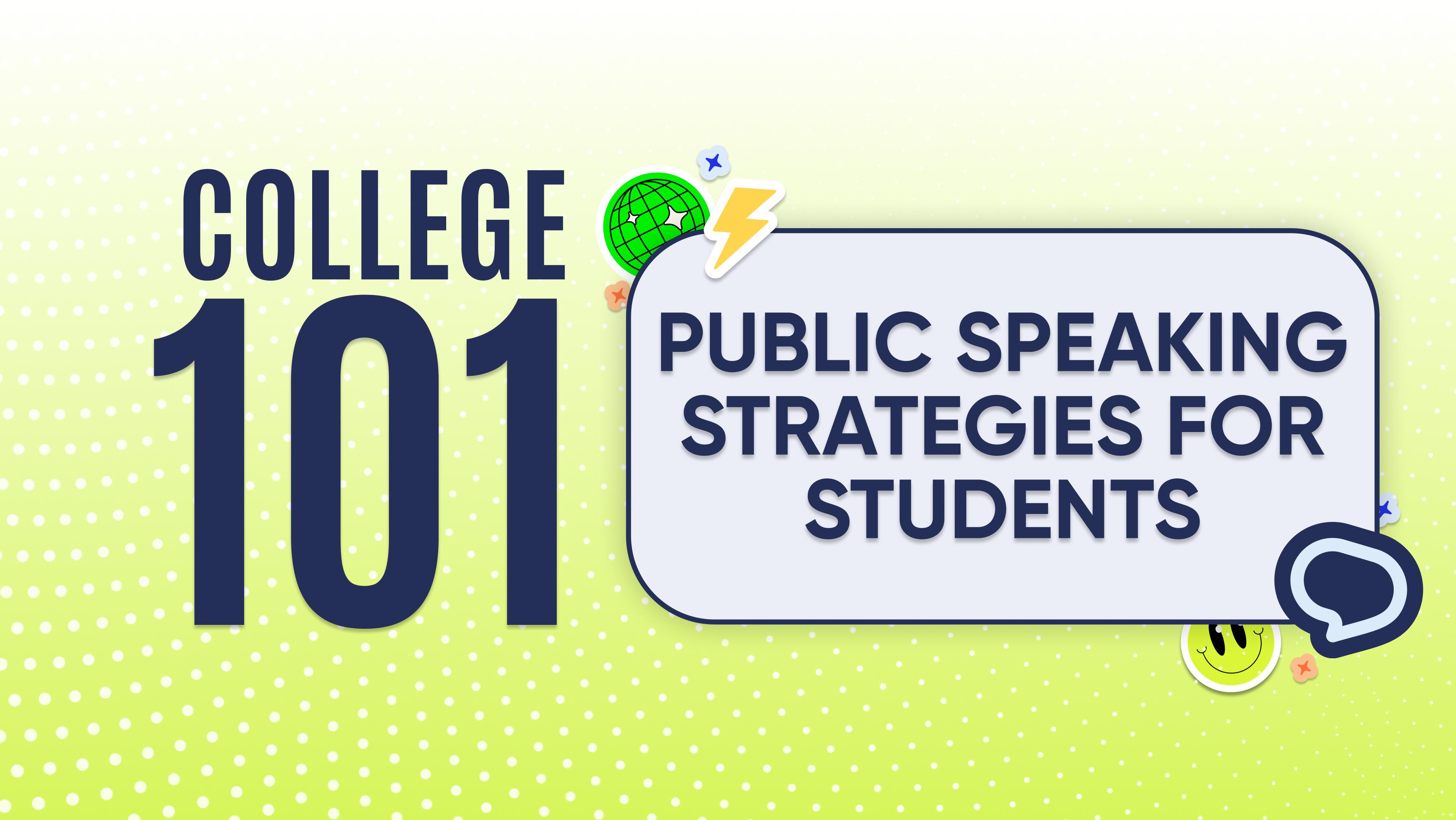 College 101: Public Speaking Strategies