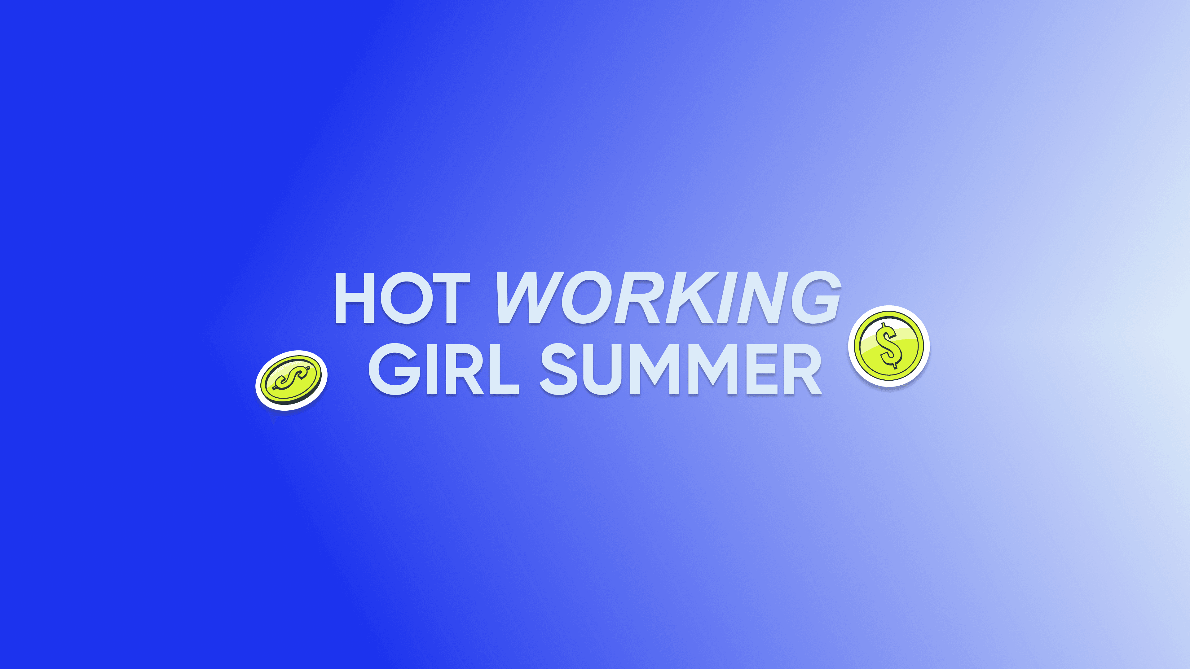 Hot (Working) Girl Summer