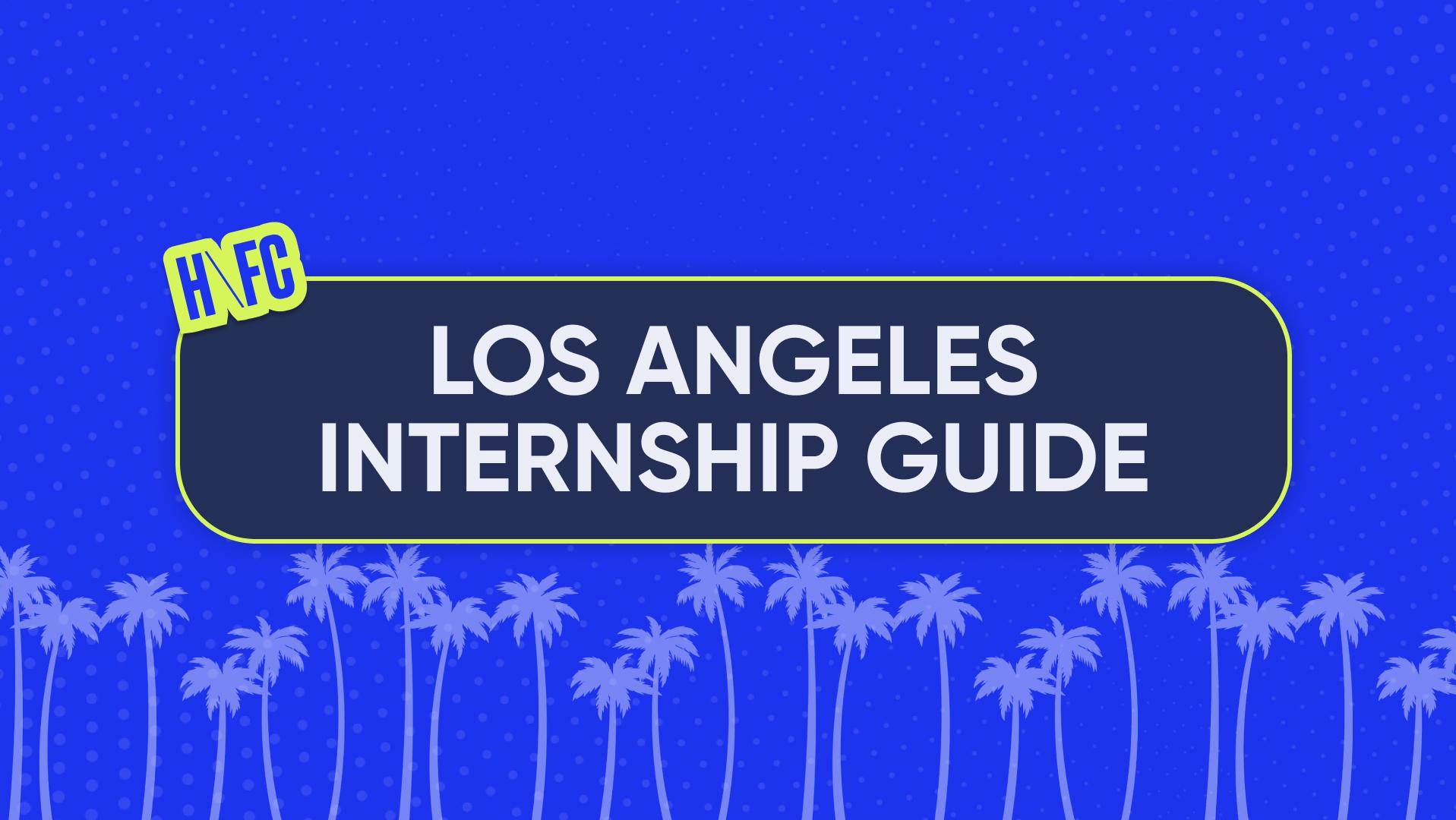 LA Internship Guide