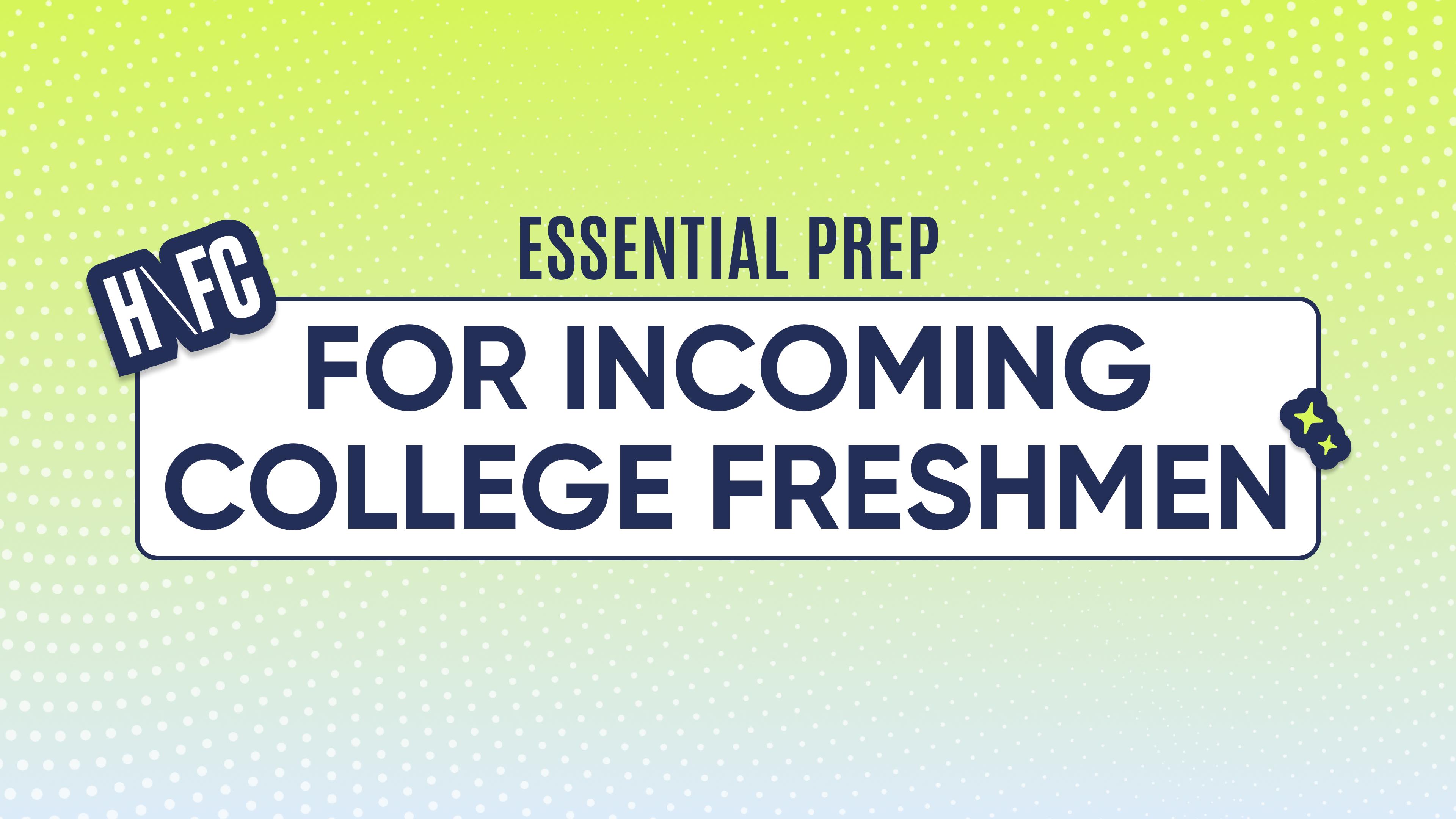 Essential Summer Prep for Incoming College Freshmen