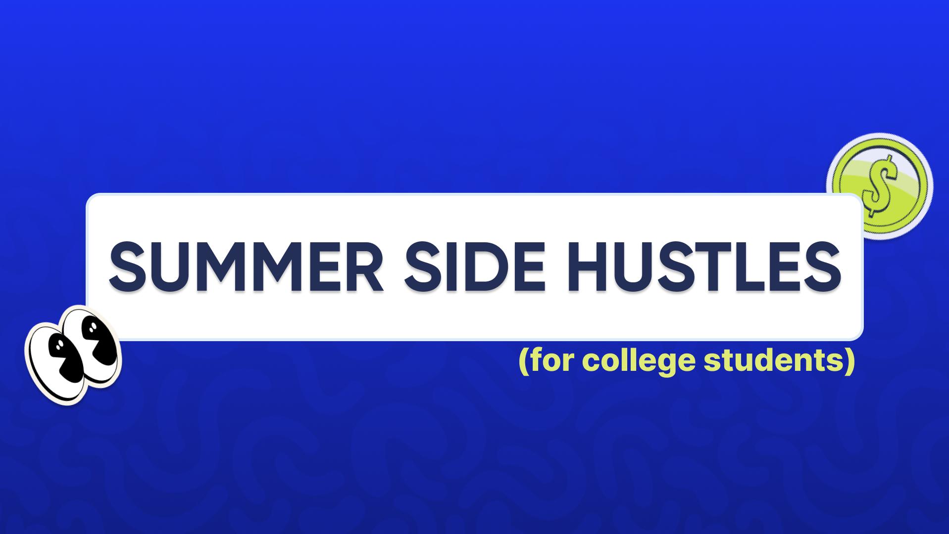 Summer Side Hustles (for students)