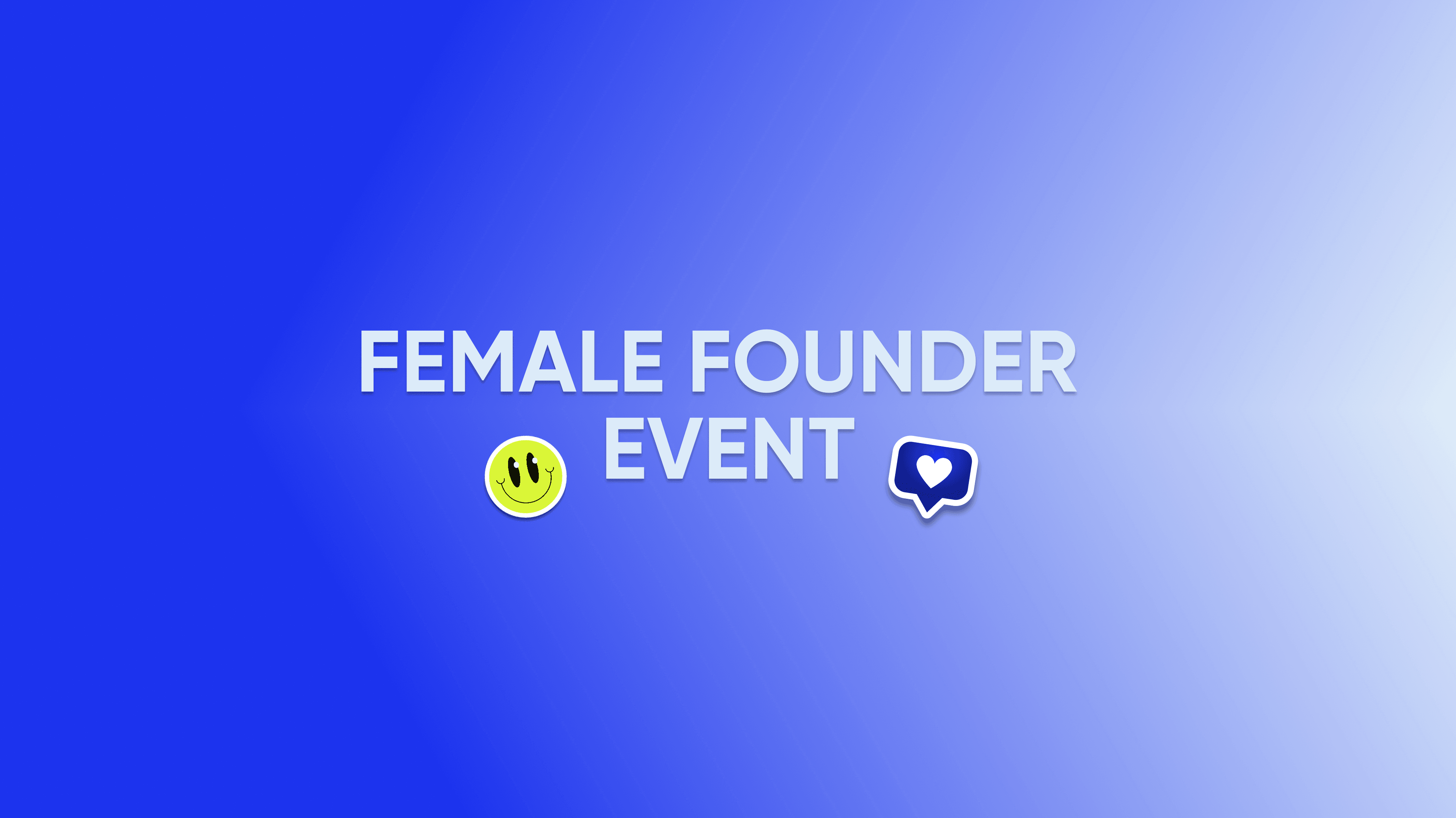 Female Founder & Investor Panel Recap