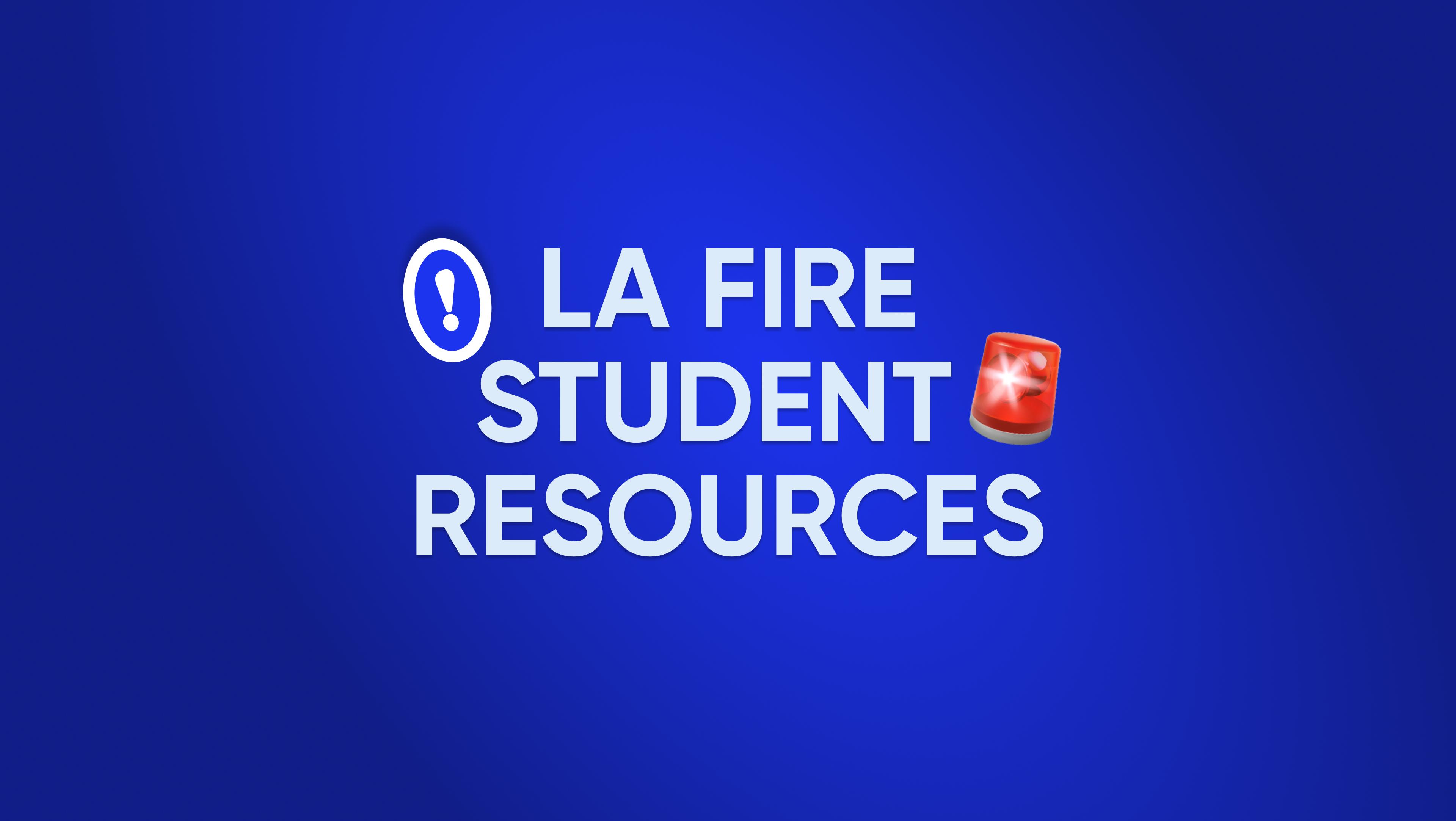 Resources for LA-Area Students and Residents Affected by the Wildfires