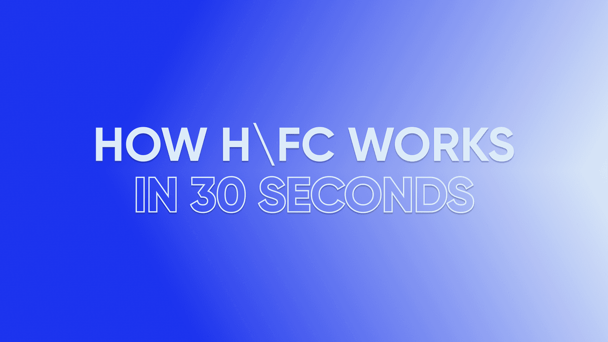 How H\FC works in 30 seconds - H\FC