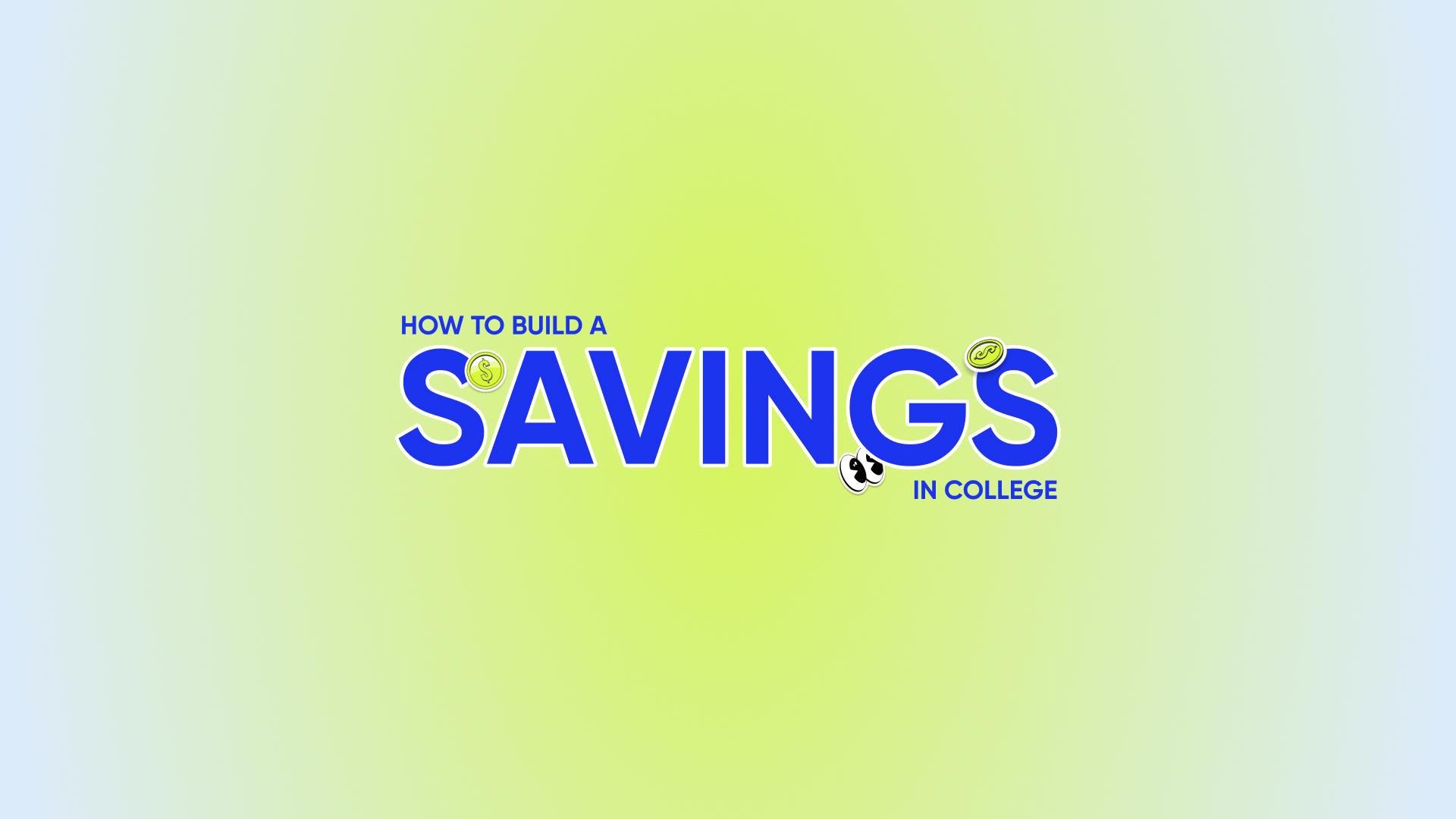 How to Build a Savings Account in College